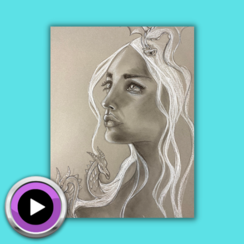 How to Draw the Mother of Dragons on Toned Paper with Karen Campbell Artist